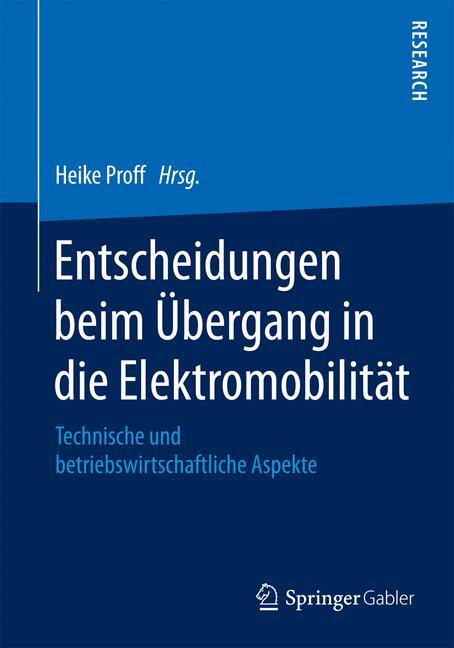 Thumbnail - Entscheidungen Beim Übergang In Die Elektromobilität, Heike Proff