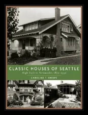 Classic Houses of Seattle: High Style to Vernacular, 1870-1950 (The Class - GOOD