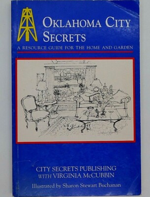 Book Oklahoma City Secrets A Resource Guide for the Home and Garden V McCubbin