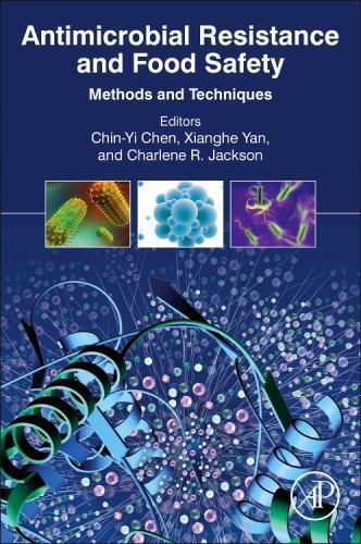 Antimicrobial Resistance and Food Safety Methods and Techniques Chen Yan Jackson