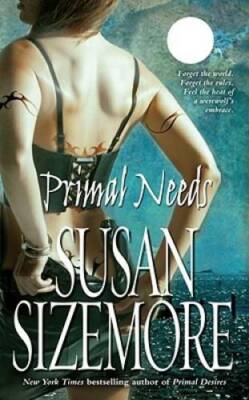Primal Needs - Mass Market Paperback By Sizemore, Susan - GOOD