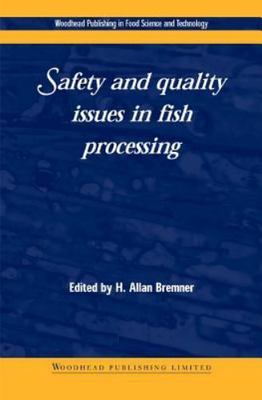 Safety and Quality Issues in Fish Processing (Woodhead Publishing Series in Food