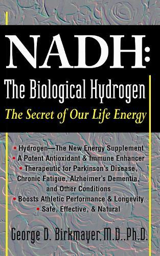 George D. Birkmayer Nadh: The Biological Hydrogen (taschenbuch)
