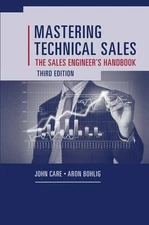 Mastering Technical Sales: The Sales Engineer's Handbook (Artech House Techn...