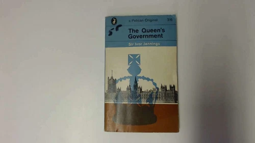 The queen's Government - Sir Ivor Jennings - 1964-01-01 Penguin