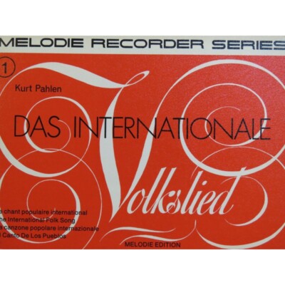 PAHLEN Kurt Das Internationale Volkslied Blockflöten 1974