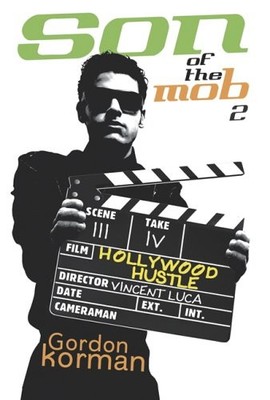 Son of the Mob 2: Hollywood Hustle - paperback Korman, Gordon