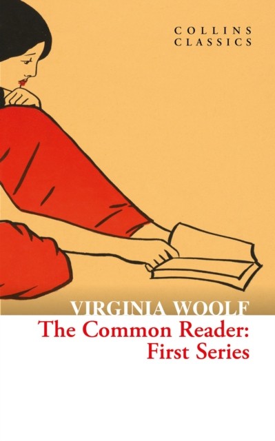 The Common Reader First Series by H. G. Wells (Paperback Book)