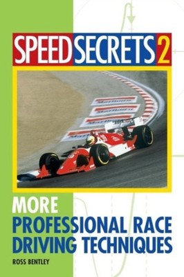 More Professional Race Driving Techniques by Bentley by Ross Bentley PAPERBACK