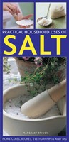 Practical Household Uses Of Salt | Home Cures, Recipes, Everyday Hints And Tips
