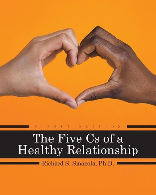 The Five Cs of a Healthy Relationship Richard Sinacola Taschenbuch Englisch 2023