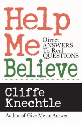 Help Me Believe | Direct Answers to Real Questions | Cliffe Knechtle | Buch