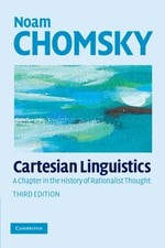CARTESIAN LINGUISTICS: A CHAPTER IN THE HISTORY OF By Noam Chomsky