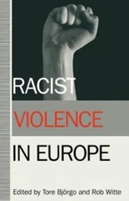Racist Violence in Europe, Paperback by Witte, Rob; Bjorgo, Tore, Like New Us...