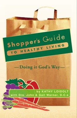 SHOPPER'S GUIDE TO HEALTHY LIVING By Kathy Loidolt **BRAND NEW**