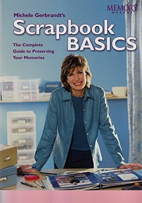Michele Gerbrandt's Scrapbook Basics by Gerbrandt, Michele Paperback / softback
