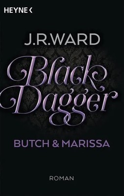 Black Dagger - Butch & Marissa | Menschenkind / Vampirherz. Roman | J. R. Ward