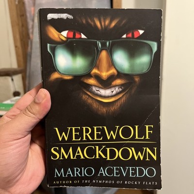 Werewolf Smackdown by Mario Acevedo Urban Fantasy Horror Book