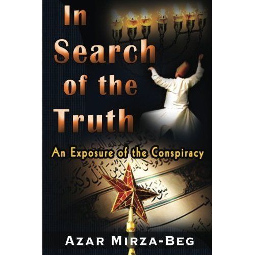 In Search of the Truth : An Exposure of the Conspiracy by Azar Mirza ...