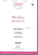 We Sing Alleluia words / music by Walt Harrah, arr. by Paul Ferrin Word Music 