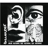 Discharge: Hear Nothing See Nothing Say Nothing: Deluxe Digipak CD Edition