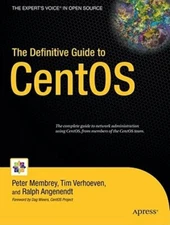 The Definitive Guide to CentOS by Peter Membrey: New