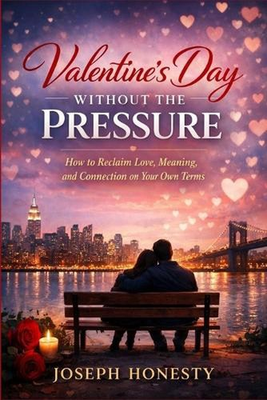 #ad Valentine#x27;s Day Without the Pressure: How to Reclaim Love Meaning and Connecti AU $32.49