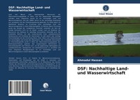Ahmadul Hassan | Dsf: Nachhaltige Land- Und Wasserwirtschaft | Taschenbuch