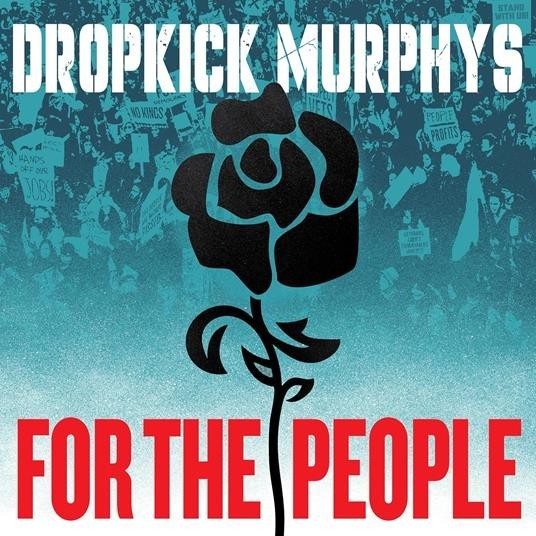 PRE ORDER  Dropkick Murphys For The People LP Black nero Pre Vendita 10 Ottobre