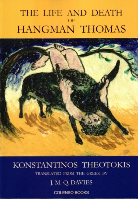The Life and Death of Hangman Thomas by Konstantinos Theotokis PAPERBACK