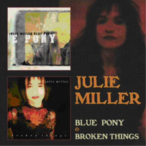Альбом Julie Miller Blue Pony/Broken Things (CD) (ИМПОРТ ИЗ Великобритании)