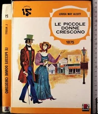 LE PICCOLE DONNE CRESCONO. LOISA MAY ALCOTT. AMZ.