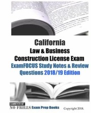 California Law  Business Construction License Exam Examfocus Study Notes  R...