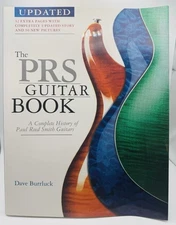 PRS Guitar Book : A Complete History of Paul Reed Smith Guitars by Dave Burrluck