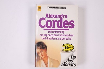 3975 Alexandra Cordes DIE UMARMUNG 3 Romane in 1 Band