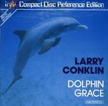 Dolphin Grace von Conklin,Larry | CD | Zustand sehr gut
