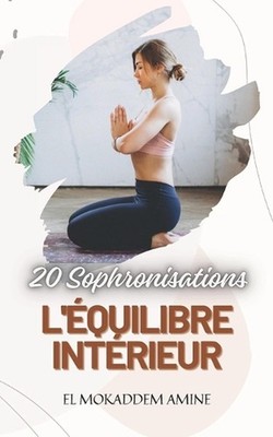 20 Sophronisations - L'quilibre intrieur by Amine El Mokaddem (French) Paperback