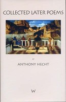 Collected Later Poems Anthony Hecht - Other - F31Z