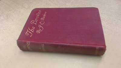 			The Browns, J E Buckrose, Mills and Boon, 1912, Hardcover		