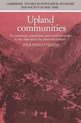 Upland Communities: Environment, Population and Social Structure in the Alps sin