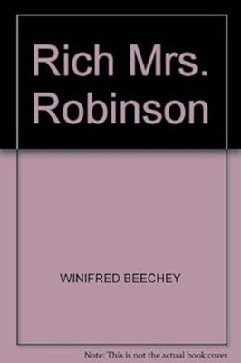 The Rich Mrs Robinson Paperback Winifred Beechey