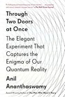 <!--F#f_0-->Through Two Doors at Once: The Elegant Experiment that<!--F/-->