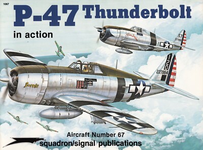 2ss1067/ Squadron / Signal   Aircraft in Action 67   P-47 Thunderbolt
