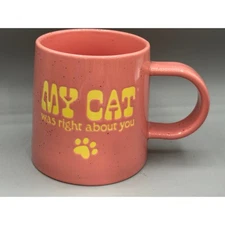 My Cat Was Right About You (Room Essentials) Target Pink Mug