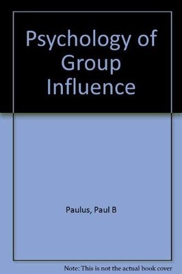 Psychology of Group Influence - Paulus, Paul B. - Acceptable - See condition...