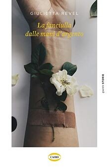 La fanciulla dalle mani dargento von Revel, Giulietta | Buch | Zustand sehr gut