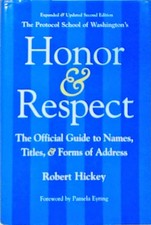 Honor & Respect: The Official Guide to Names, Titles, and Forms of Address Hicke