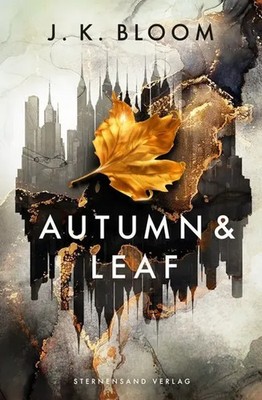 Autumn & Leaf J. K. Bloom Taschenbuch 448 S. Deutsch 2020 Sternensand Verlag