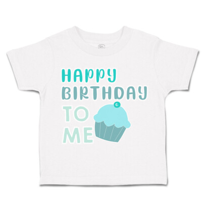 Toddler T-Shirt Happy Birthday to Me Cupcake Cotton Cakes Boy & Girl Clothes