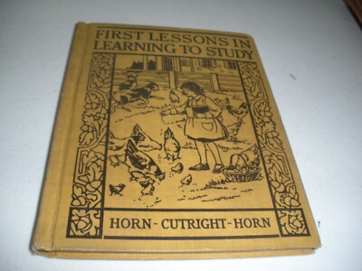 First Lessons in Learning to Study C. 1926 Vintage Schoolbook